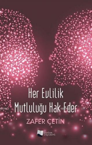 Her Evlilik Mutluluğu Hak Eder