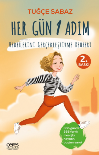 Her Gün 1 Adım;Hedeflerini Gerçekleştirme Rehberi