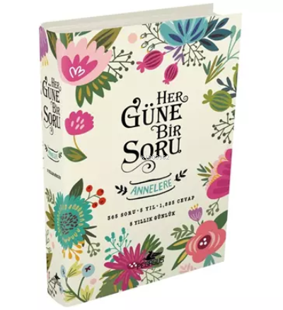 Her Güne Bir Soru - Annelere (Ciltli)