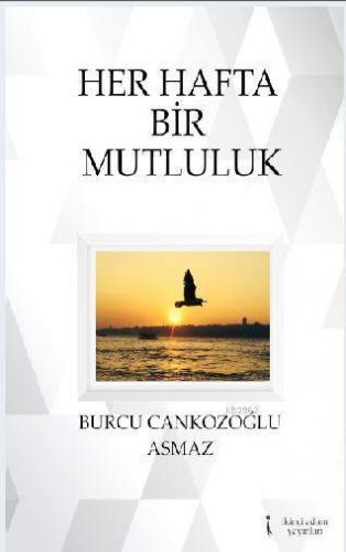 Her Hafta Bir Mutluluk