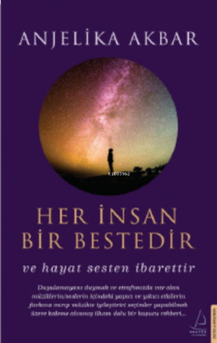 Her İnsan Bir Bestedir;Ve Hayat Sesten İbarettir