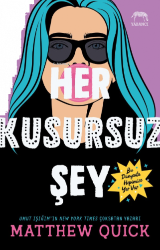 Her Kusursuz Şey