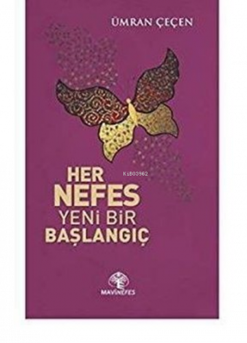 Her Nefes Yeni Bir Başlangıç