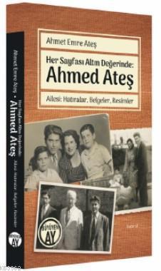 Her Sayfası Altın Değerinde: Ahmed Ateş