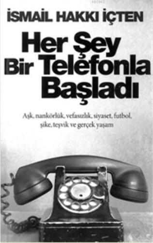 Her Şey Bir Telefonla Başladı