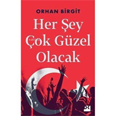 Her Şey Çok Güzel Olacak