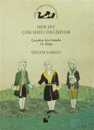 Her Şey Çok Hızlı Değişiyor