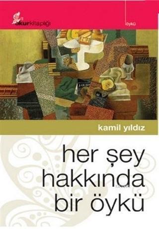 Her Şey Hakkında Bir Öykü