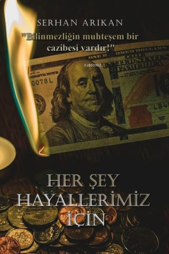 Her Şey Hayallerimiz İçin