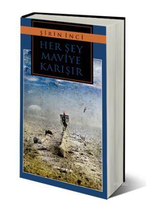 Her Şey Maviye Karışır