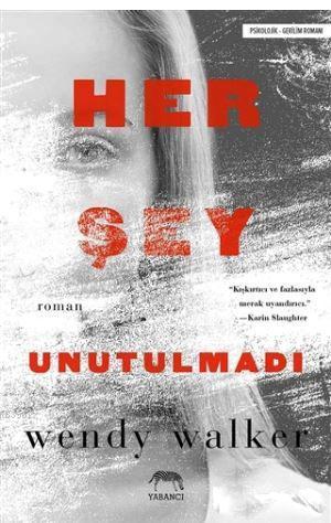 Her Şey Unutulmadı