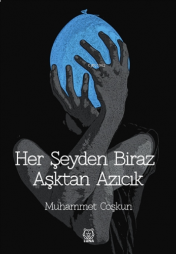 Her Şeyden Biraz Aşktan Azıcık