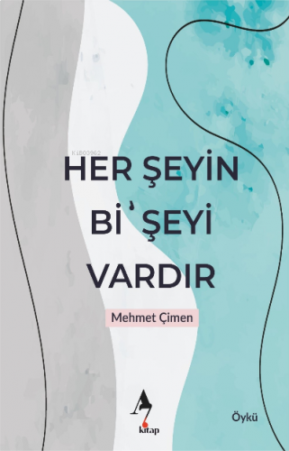 Her Şeyin Bi’ Şeyi Vardır