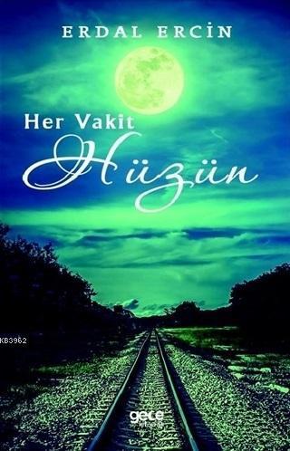 Her Vakit Hüzün