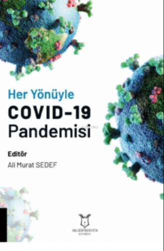 Her Yönüyle COVID-19 Pandemisi