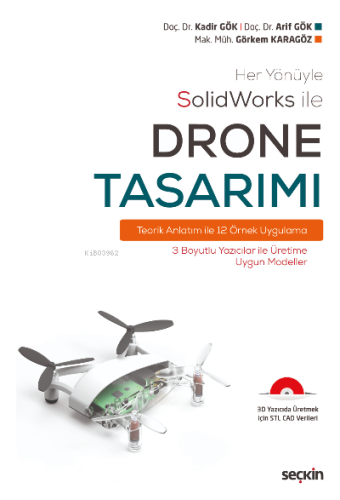 Her Yönüyle SolidWorks ile Drone Tasarımı;Teorik Anlatım ile 12 Örnek 