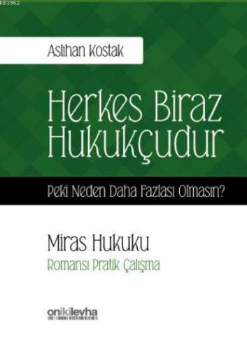 Herkes Biraz Hukukçudur Peki Neden Daha Fazlası Olmasın?