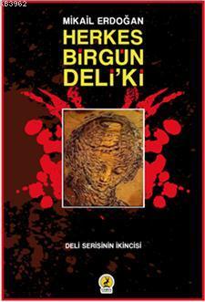 Herkes Birgün Deli'ki; Deli 2