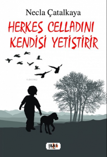 Herkes Celladını Kendisi Yetiştirir