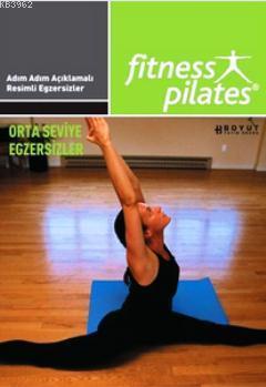 Herkes İçin Pilates Orta Seviye Program Egzersizleri Sistem 17 Haftada