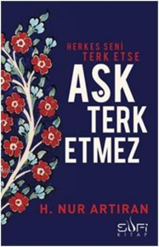 Herkes Seni Terk Etse Aşk Terk Etmez