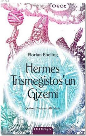 Hermes Trismegistos'un Gizemi