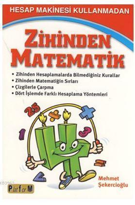 Hesap Makinesi Kullanmadan Zihinden Matematik