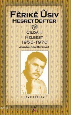 Hesret Defter Hemu Berhem Cilda: 1 - Helbest - 1955-1970