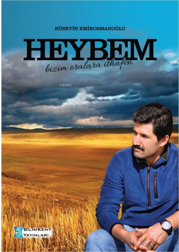 Heybem;Bizim Oralara İthafen