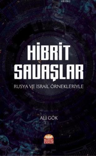 Hibrit Savaşları - Rusya ve İsrail Örnekleriyle