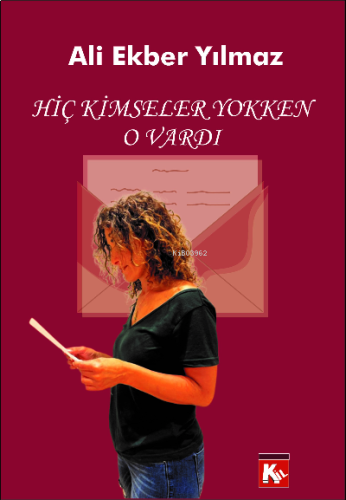 Hiç Kimseler Yokken O Vardı