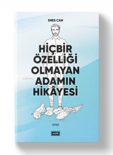 Hiçbir Özelliği Olmayan Adamın Hikayesi