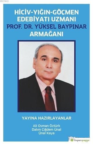 Hiciv - Yığın - Göçmen Edebiyatı Uzmanı Prof. Dr. Yüksel Baypınar Arma