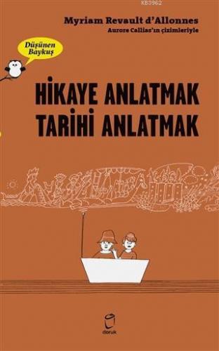 Hikaye Anlatmak Tarihi Anlatmak - Düşünen Baykuş