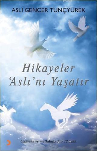 Hikâyeler Aslını Yaşatır