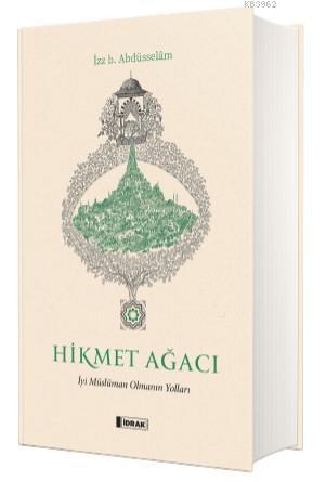 Hikmet Ağacı İyi Müslüman Olmanın Yolları