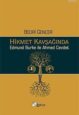 Hikmet Kavşağında; Edmund Burke ile Ahmed Cevdet