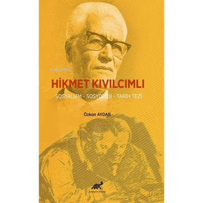 Hikmet Kıvılcımlı Sosyalizm - Sosyoloji - Tarih Tezi