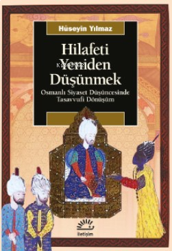 Hilafeti Yeniden Düşünmek