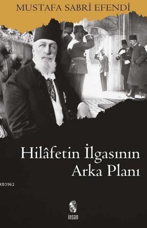 Hilafetin İlgasının Arka Planı