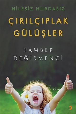 Hilesiz Hurdasız Çırılçıplak Gülüşler