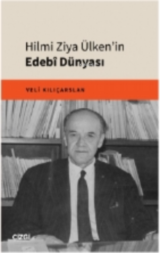 Hilmi Ziya Ülken'in Edebî Dünyası