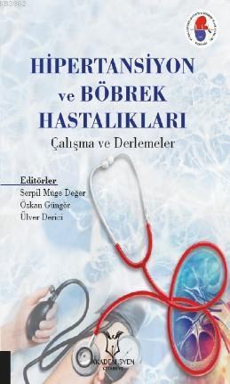 Hipertansiyon ve Böbrek Hastalıkları Çalışma ve Derlemeler