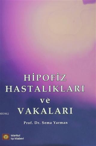 Hipofiz Hastalıkları ve Vakaları