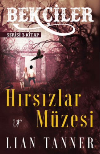 Hırsızlar Müzesi - Bekçiler Serisi 1. Kitap