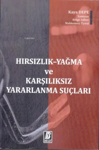 Hırsızlık-Yağma ve Karşılıksız Yararlanma Suçları