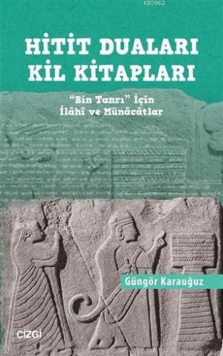 Hitit Duaları Kil Kitapları