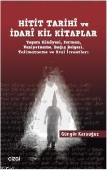 Hitit Tarihî ve İdarî Kil Kitaplar