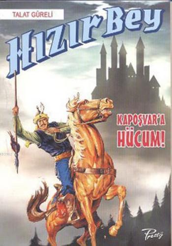 Hızır Bey - Kapoşvar'a Hücum!