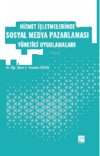 Hizmet İşletmelerinde Sosyal Medya Pazarlaması Yönetici Uygulamaları